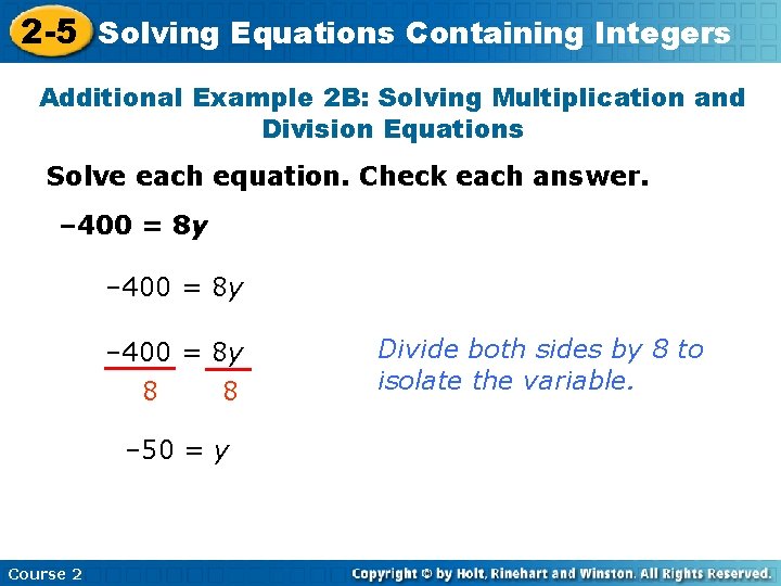 2 -5 Solving Equations Containing Integers Additional Example 2 B: Solving Multiplication and Division