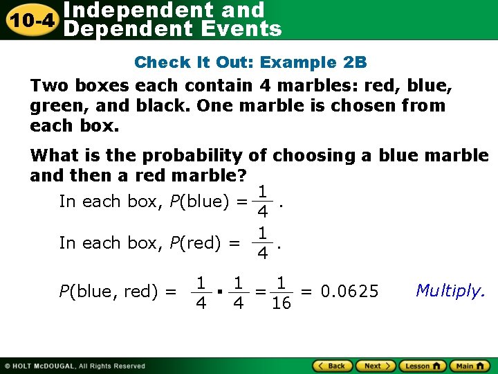 Independent and 10 -4 Dependent Events Check It Out: Example 2 B Two boxes