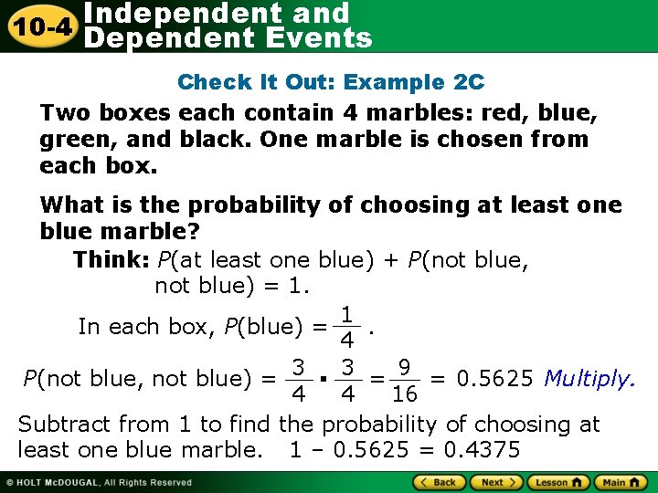Independent and 10 -4 Dependent Events Check It Out: Example 2 C Two boxes