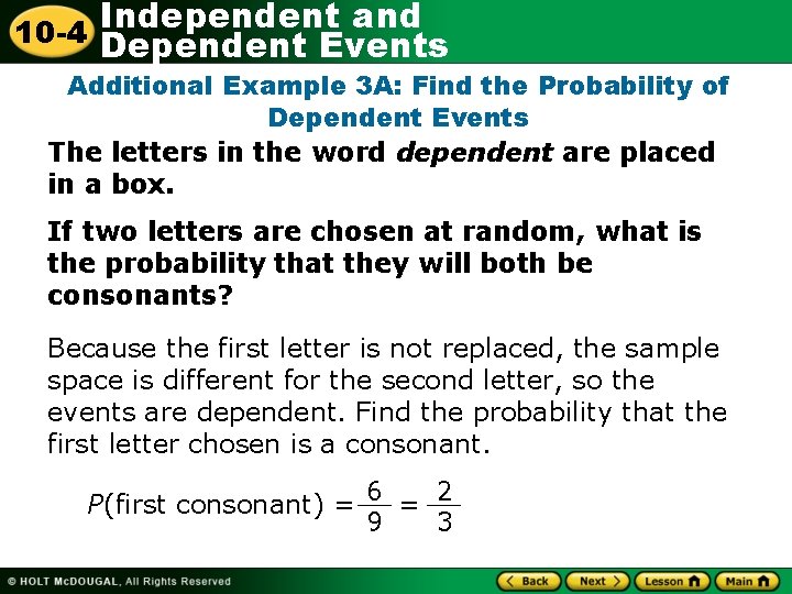 Independent and 10 -4 Dependent Events Additional Example 3 A: Find the Probability of