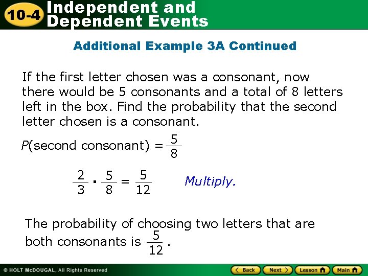 Independent and 10 -4 Dependent Events Additional Example 3 A Continued If the first