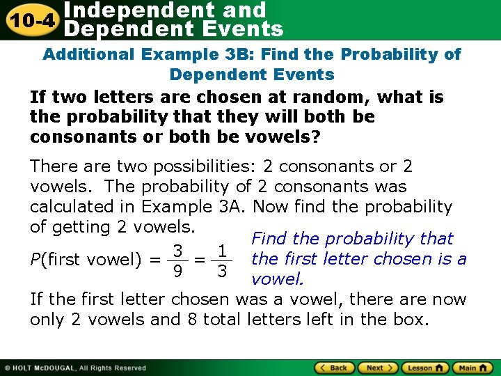 Independent and 10 -4 Dependent Events Additional Example 3 B: Find the Probability of