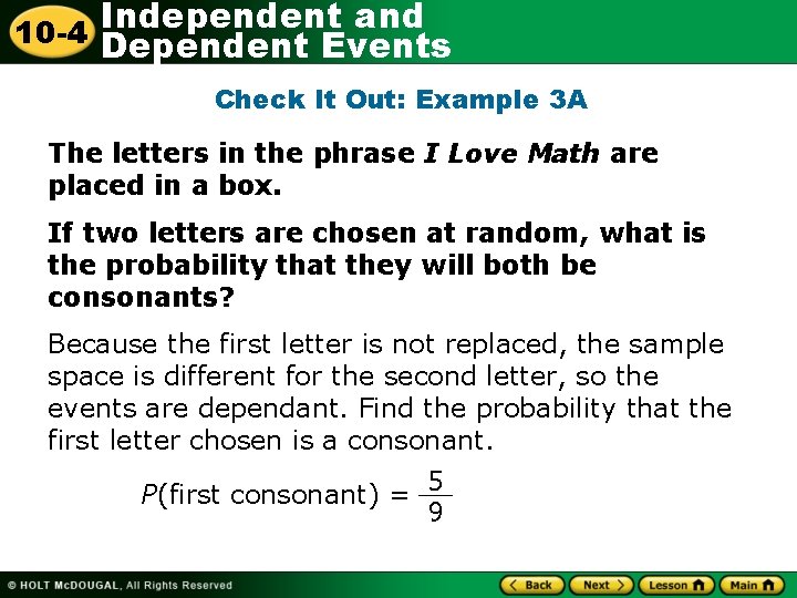 Independent and 10 -4 Dependent Events Check It Out: Example 3 A The letters