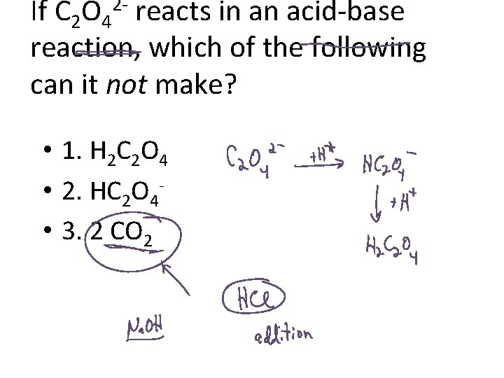 If C 2 O 4 reacts in an acid-base reaction, which of the following