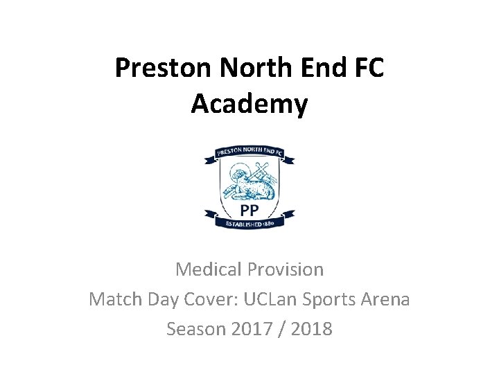 Preston North End FC Academy Medical Provision Match Day Cover: UCLan Sports Arena Season