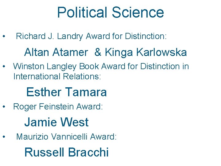 Political Science • Richard J. Landry Award for Distinction: Altan Atamer & Kinga Karlowska