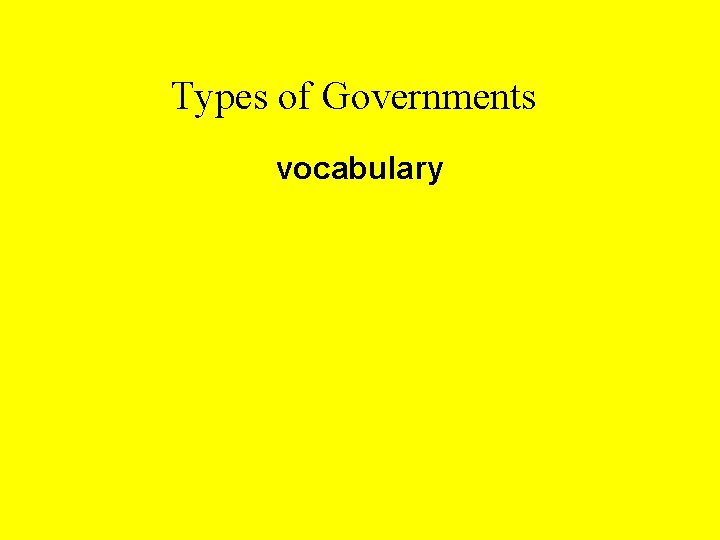 Types of Governments vocabulary 