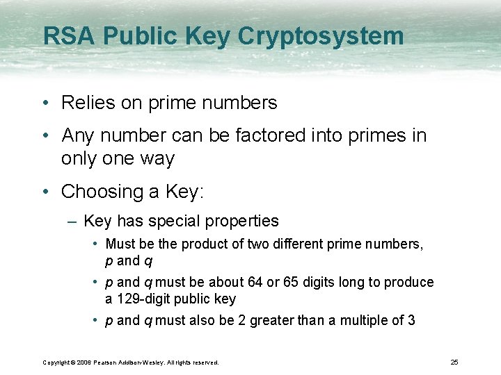 RSA Public Key Cryptosystem • Relies on prime numbers • Any number can be