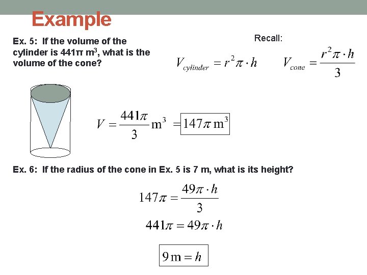 Example Ex. 5: If the volume of the cylinder is 441π m 3, what