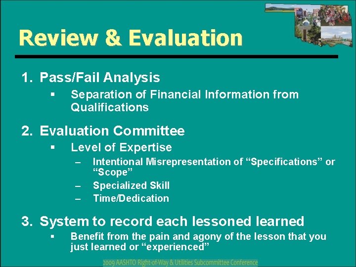 Review & Evaluation 1. Pass/Fail Analysis § Separation of Financial Information from Qualifications 2.