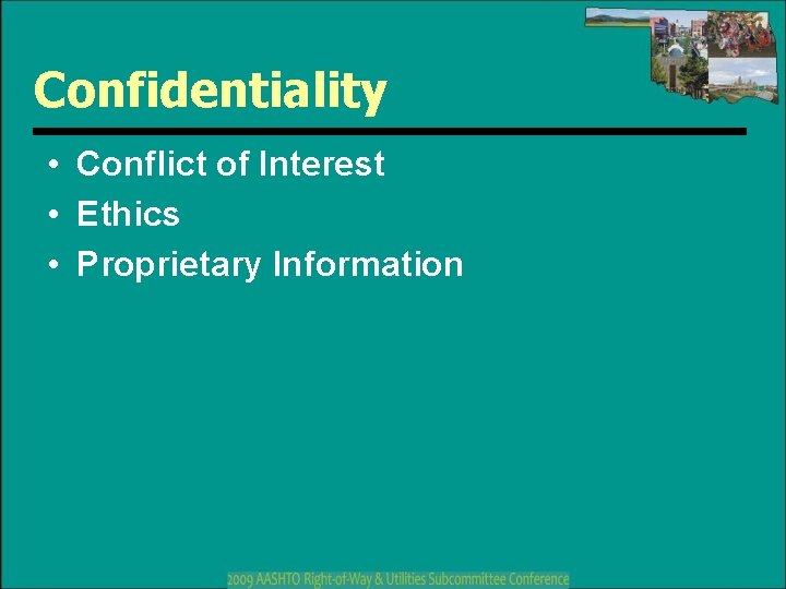 Confidentiality • Conflict of Interest • Ethics • Proprietary Information 