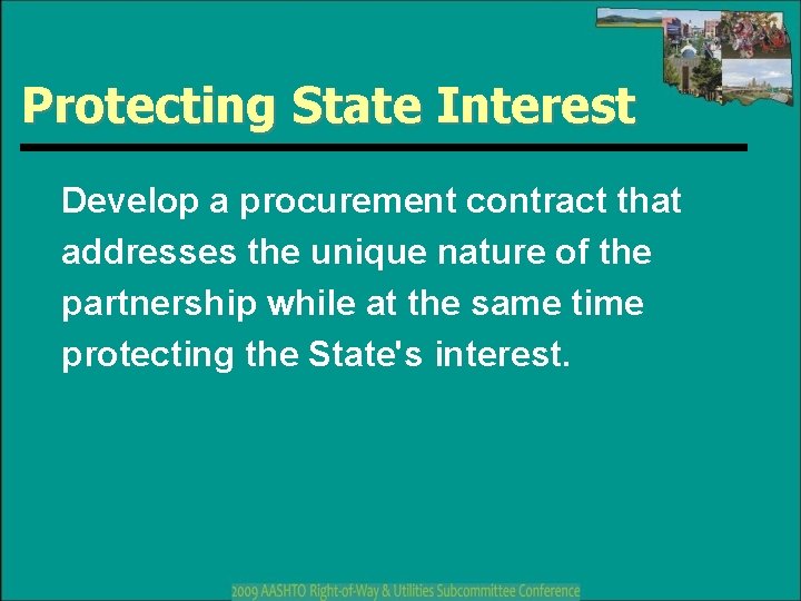 Protecting State Interest Develop a procurement contract that addresses the unique nature of the