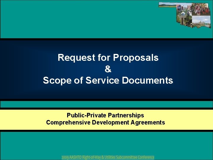 Request for Proposals & Scope of Service Documents Public-Private Partnerships Comprehensive Development Agreements 