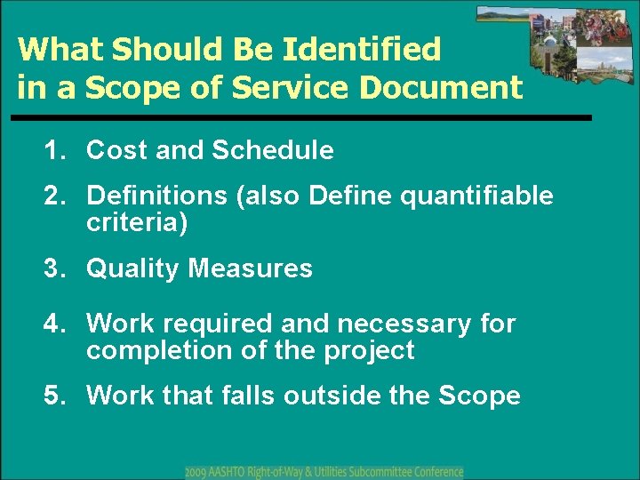 What Should Be Identified in a Scope of Service Document 1. Cost and Schedule