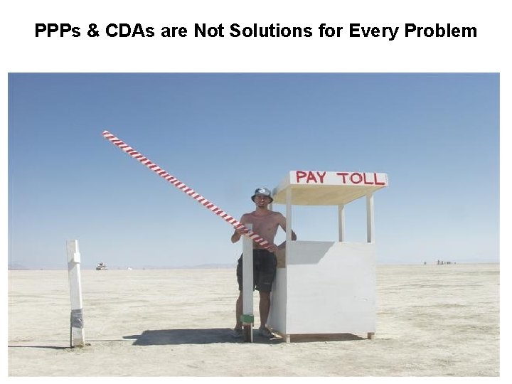 PPPs & CDAs are Not Solutions for Every Problem 