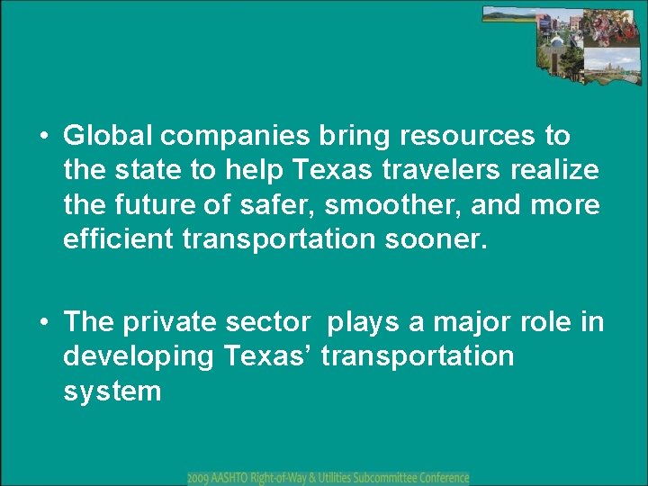  • Global companies bring resources to the state to help Texas travelers realize