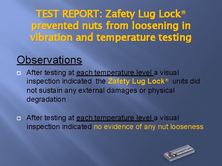 TEST REPORT: Zafety Lug Lock® prevented nuts from loosening in vibration and temperature testing