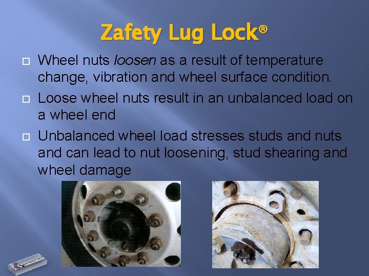 Zafety Lug Lock® Wheel nuts loosen as a result of temperature change, vibration and