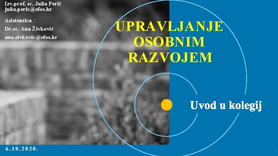 Izv. prof. sc. Julia Perić julia. peric@efos. hr Asistentica : Dr. sc. Ana Živković