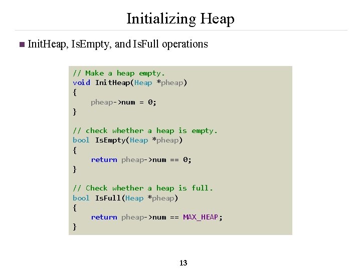 Initializing Heap n Init. Heap, Is. Empty, and Is. Full operations // Make a