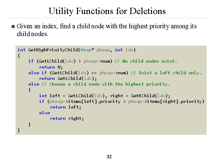 Utility Functions for Deletions n Given an index, find a child node with the