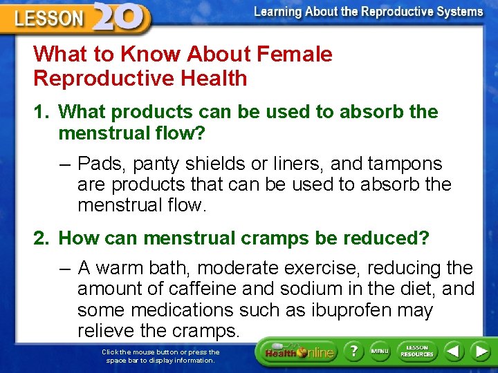 What to Know About Female Reproductive Health 1. What products can be used to
