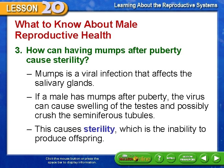 What to Know About Male Reproductive Health 3. How can having mumps after puberty