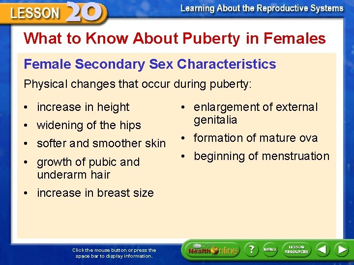 What to Know About Puberty in Females Female Secondary Sex Characteristics Physical changes that