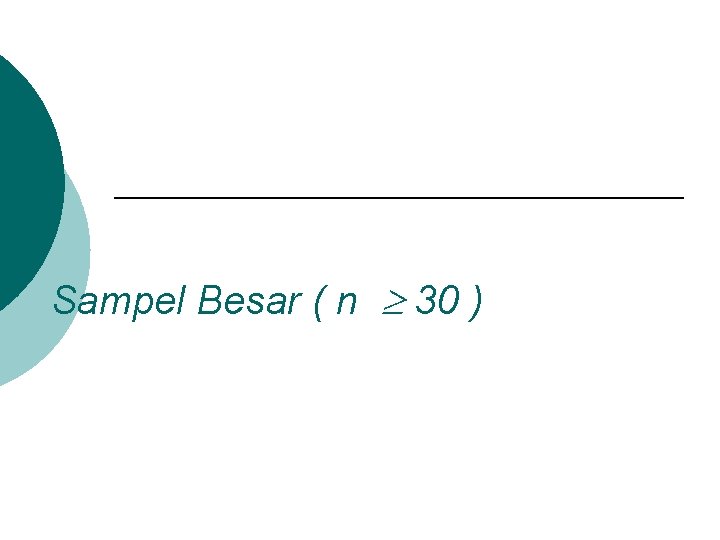 Sampel Besar ( n 30 ) 