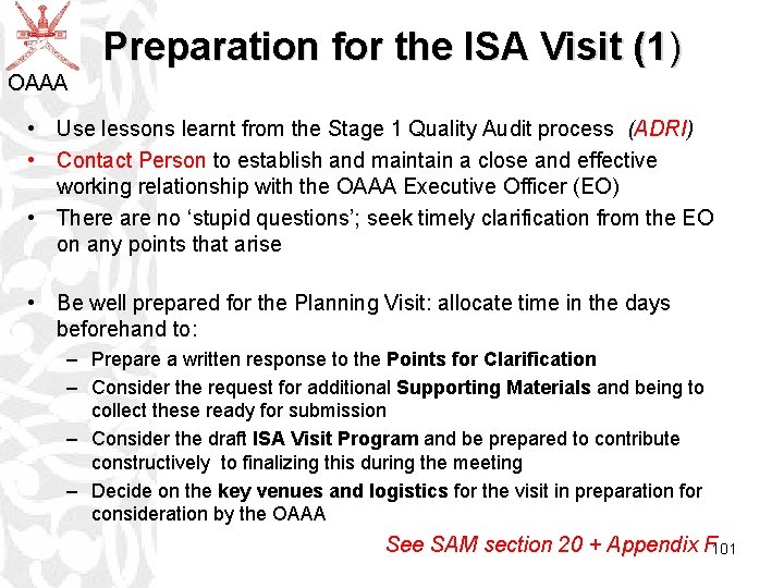 Preparation for the ISA Visit (1) OAAA • Use lessons learnt from the Stage