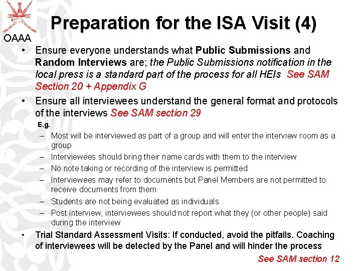 Preparation for the ISA Visit (4) OAAA • Ensure everyone understands what Public Submissions