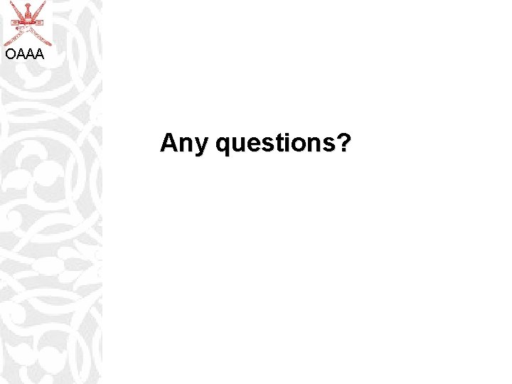 OAAA Any questions? 