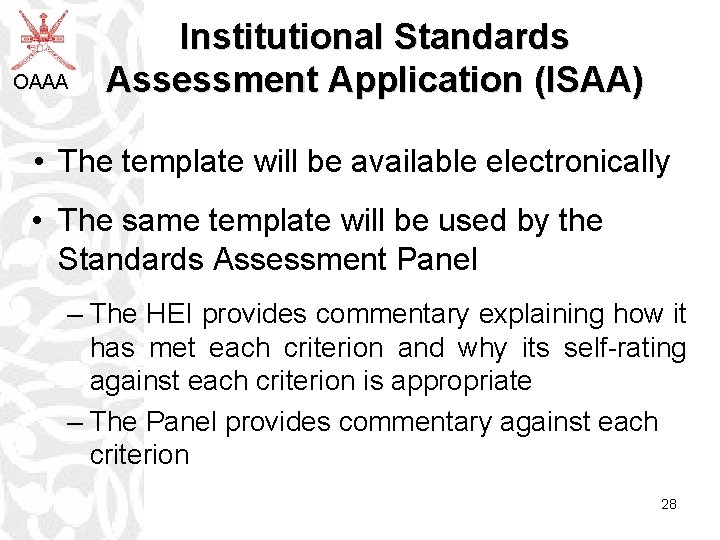 OAAA Institutional Standards Assessment Application (ISAA) • The template will be available electronically •