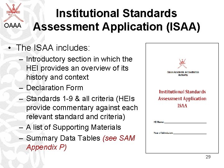 OAAA Institutional Standards Assessment Application (ISAA) • The ISAA includes: – Introductory section in