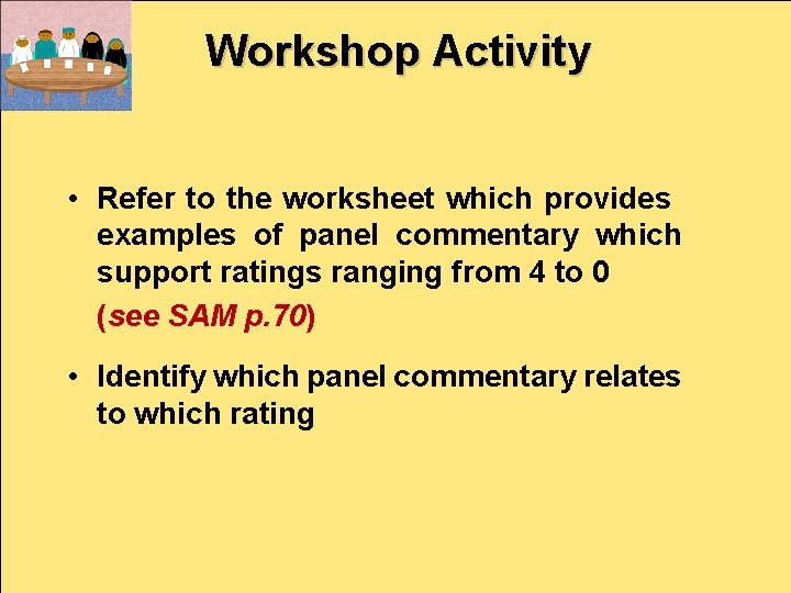OAAA Workshop Activity • Refer to the worksheet which provides examples of panel commentary