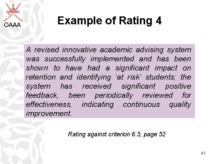 OAAA Example of Rating 4 A revised innovative academic advising system was successfully implemented