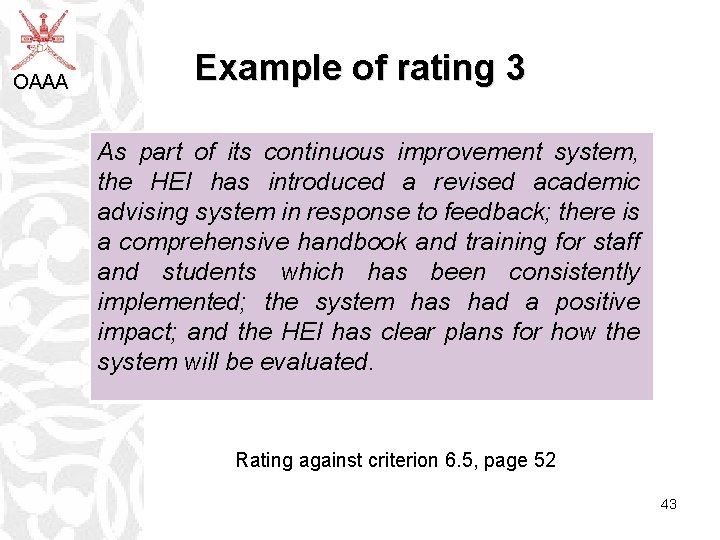 OAAA Example of rating 3 As part of its continuous improvement system, the HEI