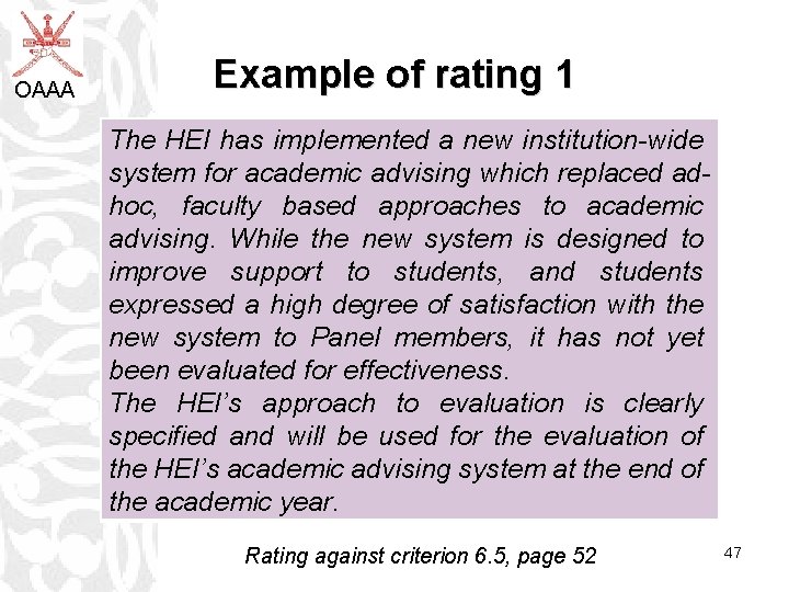OAAA Example of rating 1 The HEI has implemented a new institution-wide system for