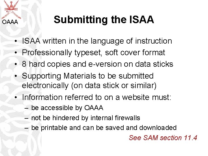 OAAA Submitting the ISAA • • ISAA written in the language of instruction Professionally