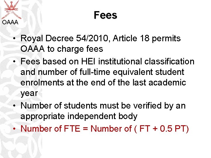 OAAA Fees • Royal Decree 54/2010, Article 18 permits OAAA to charge fees •