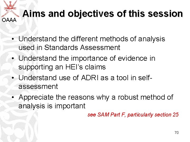 OAAA Aims and objectives of this session • Understand the different methods of analysis