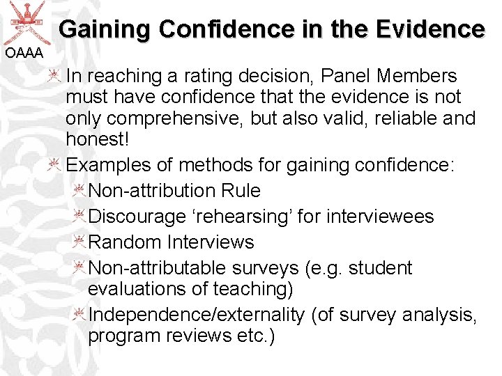Gaining Confidence in the Evidence OAAA In reaching a rating decision, Panel Members must