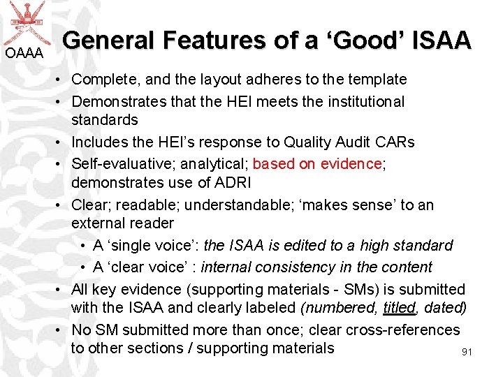 OAAA General Features of a ‘Good’ ISAA • Complete, and the layout adheres to