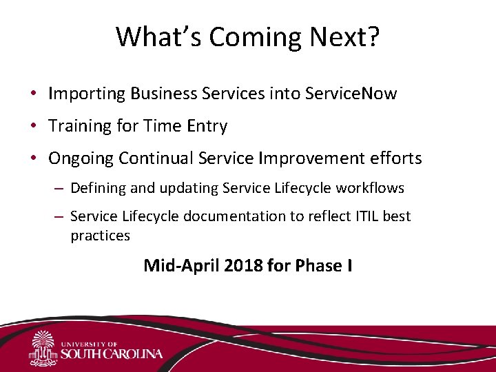 What’s Coming Next? • Importing Business Services into Service. Now • Training for Time