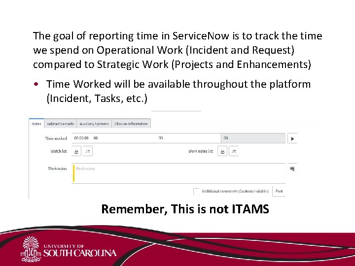 The goal of reporting time in Service. Now is to track the time we