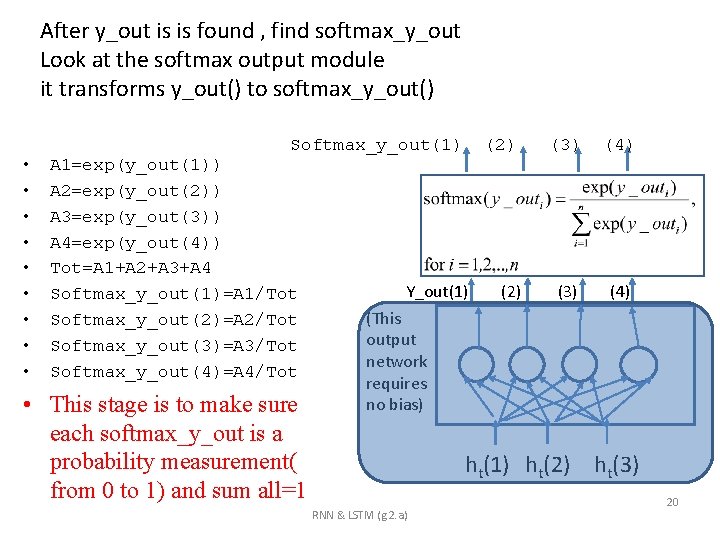 After y_out is is found , find softmax_y_out Look at the softmax output module