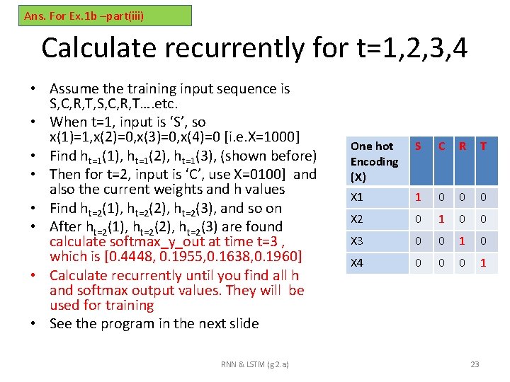 Ans. For Ex. 1 b –part(iii) Calculate recurrently for t=1, 2, 3, 4 •