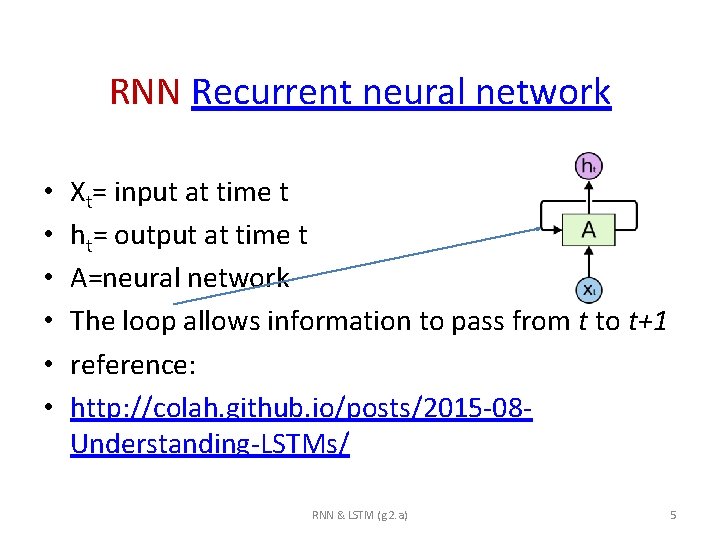 RNN Recurrent neural network • • • Xt= input at time t ht= output