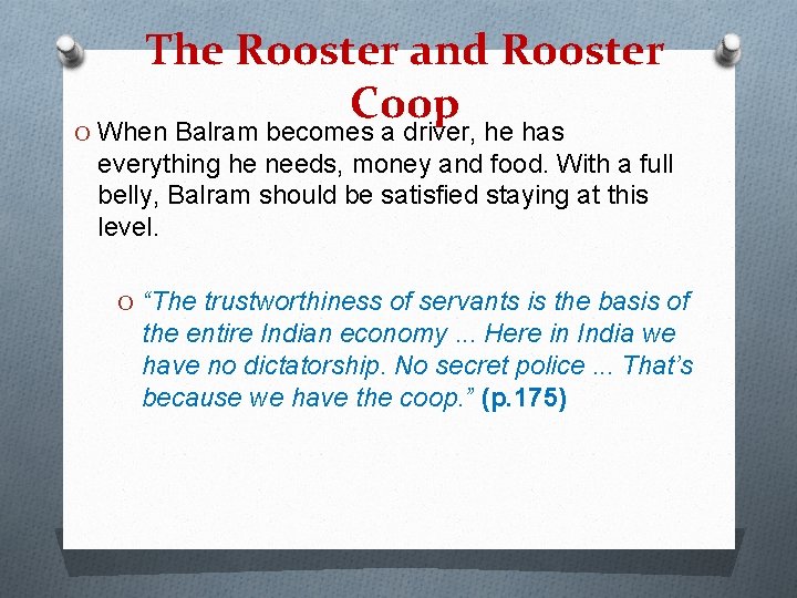 The Rooster and Rooster Coop O When Balram becomes a driver, he has everything