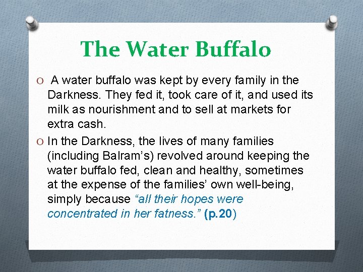 The Water Buffalo O A water buffalo was kept by every family in the